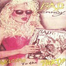 Bad Candy : Welcome to the Party